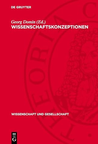 Wissenschaftskonzeptionen – Eine Auswahl von Beiträgen sowjetischer Wissenschaftshistoriker zur Geschichte der Ideen über die Wissenschaft
