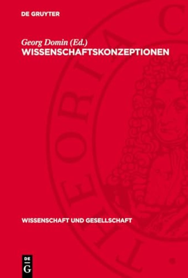 Wissenschaftskonzeptionen – Eine Auswahl von Beiträgen sowjetischer Wissenschaftshistoriker zur Geschichte der Ideen über die Wissenschaft