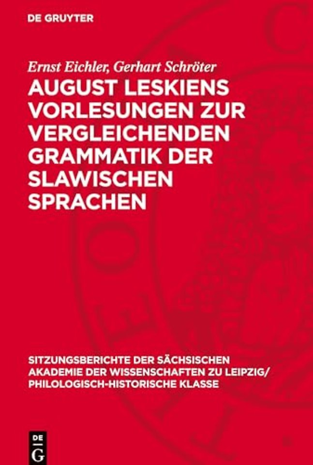 August Leskiens Vorlesungen zur vergleichenden Grammatik der slawischen Sprachen