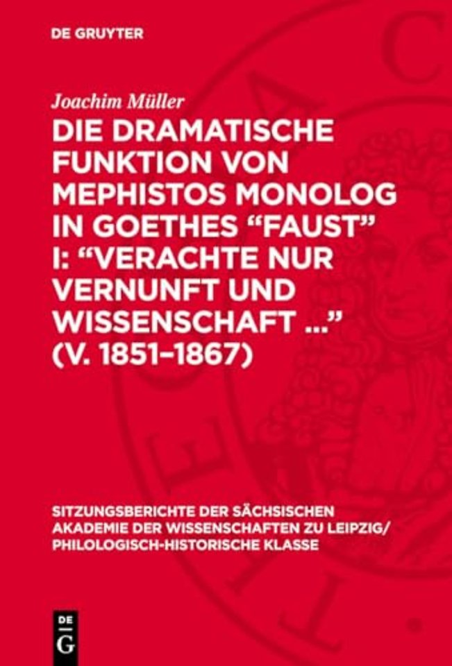 dramatische Funktion von Mephistos Monolog in Goethes „Faust" I: „Verachte nur Vernunft und Wissenschaft ..." (V. 1851-1867)