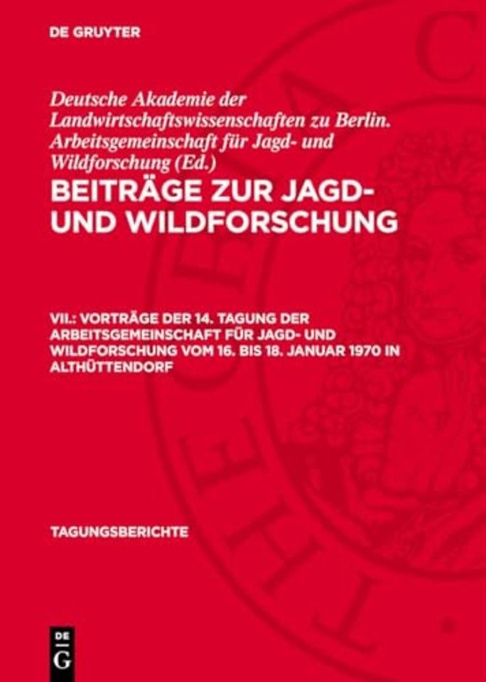 Vortrage der 14. Tagung der Arbeitsgemeinschaft fur Jagd- und Wildforschung vom 16. bis 18. Januar 1970 in Althuttendorf