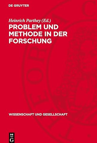 Problem und Methode in der Forschung