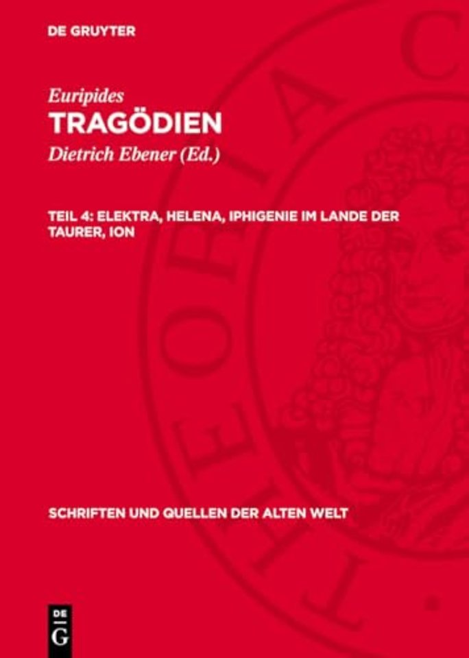 Elektra, Helena, Iphigenie im Lande der Taurer, Ion