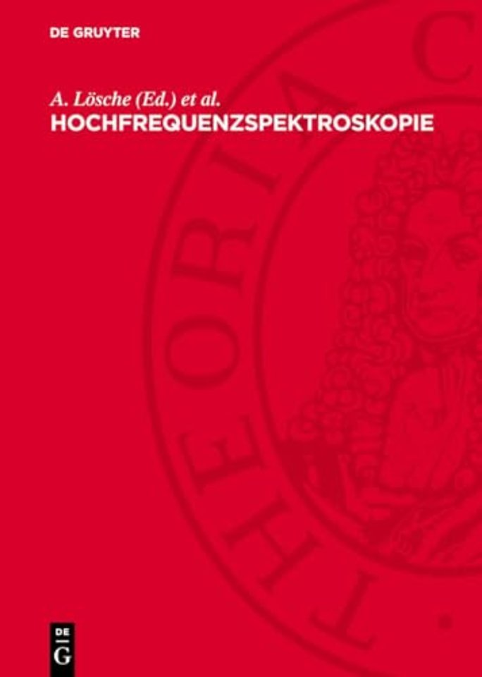 Hochfrequenzspektroskopie – Tagung der Physikalischen Gesellschaft in der Deutschen Demokratischen Republik vom 31. März – 2. April 19