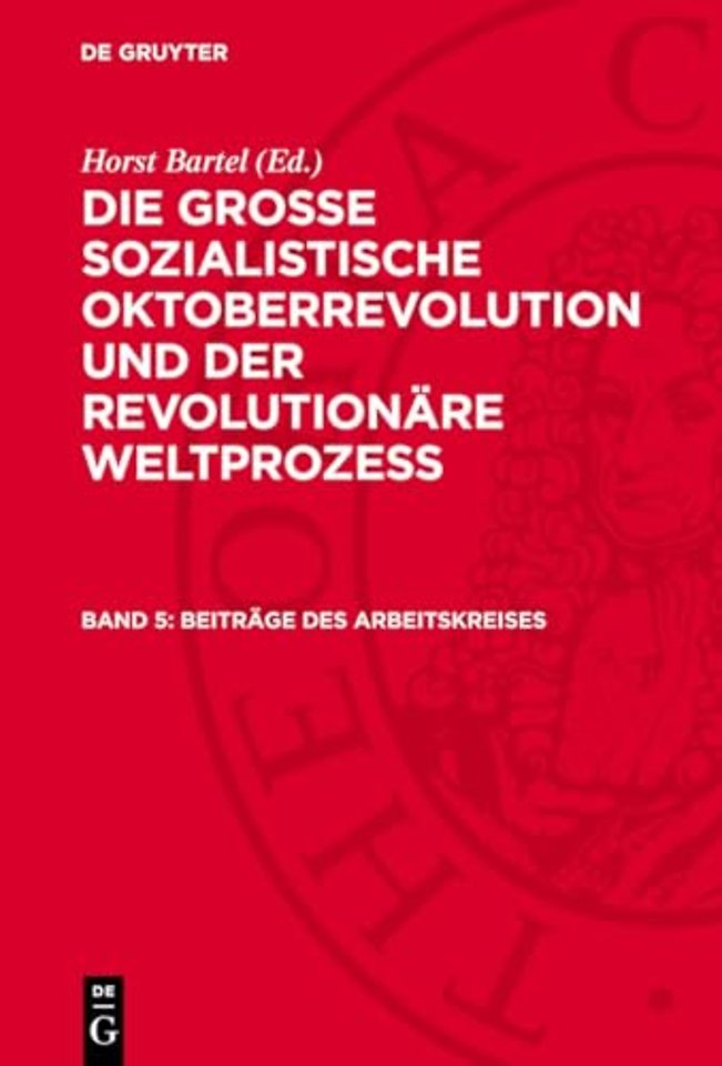 Beiträge des Arbeitskreises – Die Verwirklichung der Lehren der Groβen Sozialistischen Oktoberrevolution und des sozialistischen Aufbaus