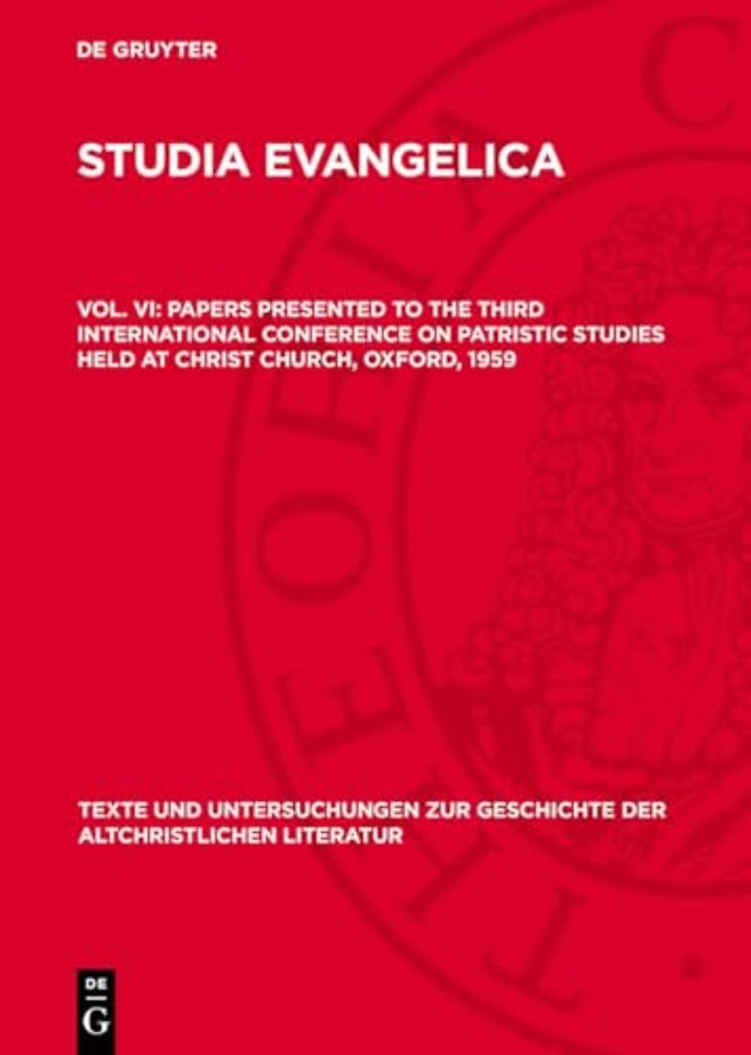 Papers presented to the Third International Conference on Patristic Studies held at Christ Church, Oxford, 1959