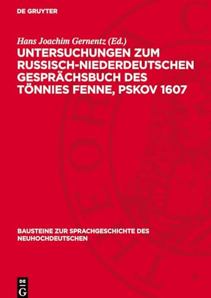 Untersuchungen zum Russisch–niederdeutschen Gesp – Ein Beitrag zur deutschen Sprachgeschichte