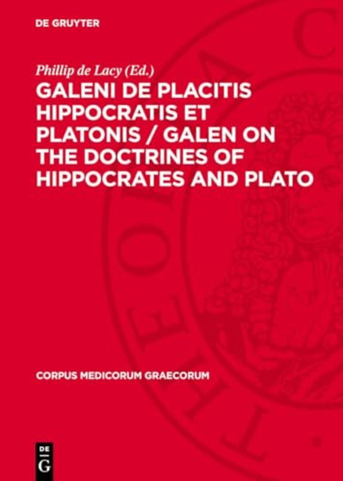 Galeni De placitis Hippocratis et Platonis / GAL – 3. Commentarivs et Indices / Commentary and Indexes