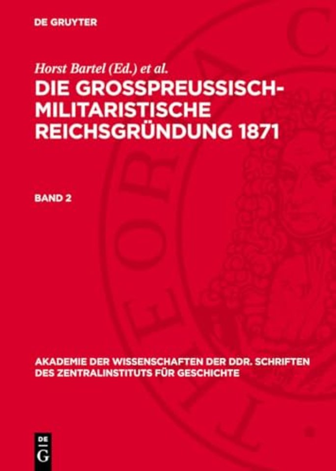 gropreuisch-militaristische Reichsgrundung 1871. Band 2