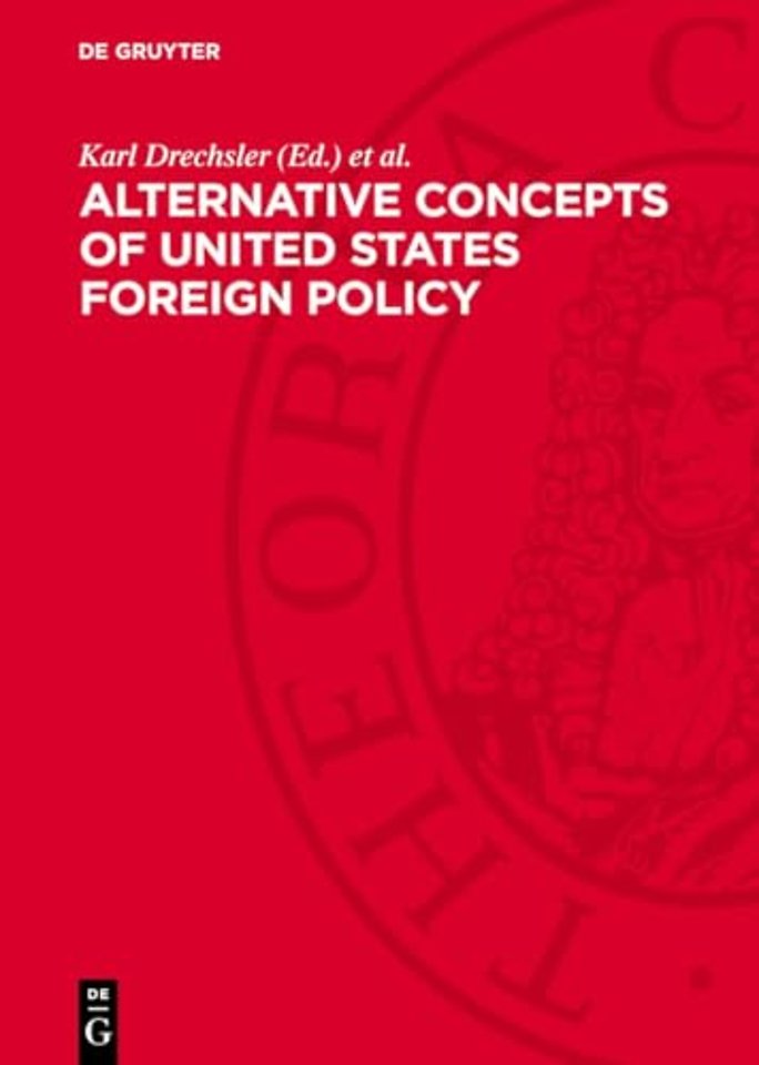 Alternative Concepts of United States Foreign Po – 1943–1947. European and Global Aspects of Postwar Relations with the Soviet Union. Documents