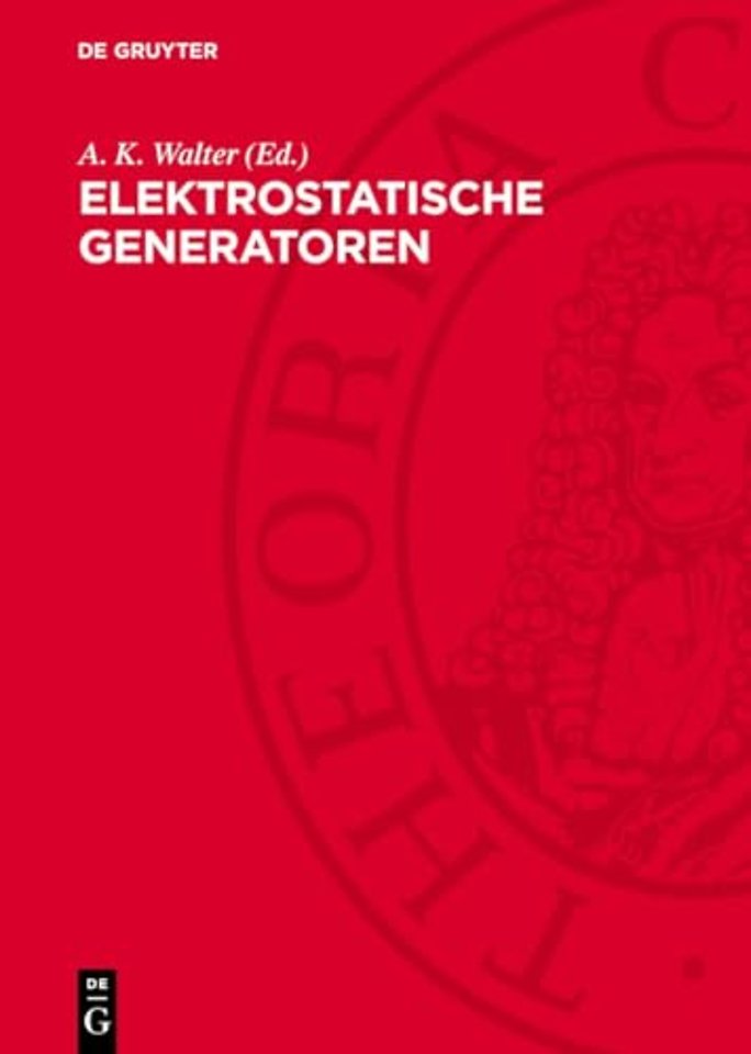 Elektrostatische Generatoren – Eine Sammlung von Aufsätzen