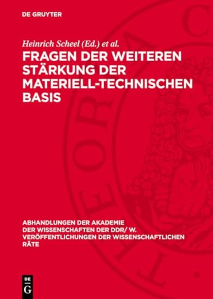Fragen der weiteren Stärkung der materiell–techn – 34. Tagung des Wissenschaftlichen Rates für die wirtschaftswissenschaftliche Forschung bei der Aka