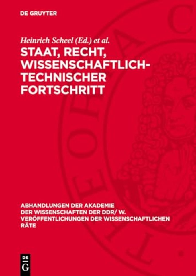 Staat, Recht, Wissenschaftlich–technischer Forts – Tagung des Rates für staats– und rechtswissenschaftliche Forschung an der Akademie