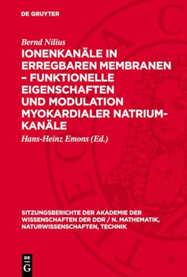Ionenkanäle in erregbaren Membranen – funktionel – [Vortrag, gehalten in der Sitzung der Klasse Biowissenschaften der Akademie der Wissenschaften