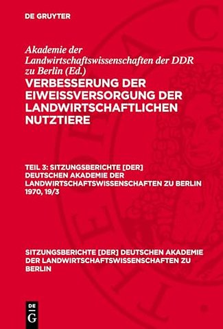 Verbesserung der Eiweiβversorgung der landwirtschaftlichen Nutztiere. Teil 3