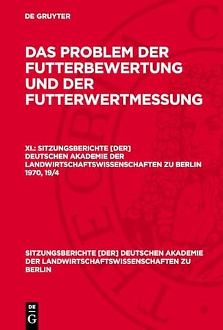 Das Problem der Futterbewertung und der Futterwertmessung. XI.