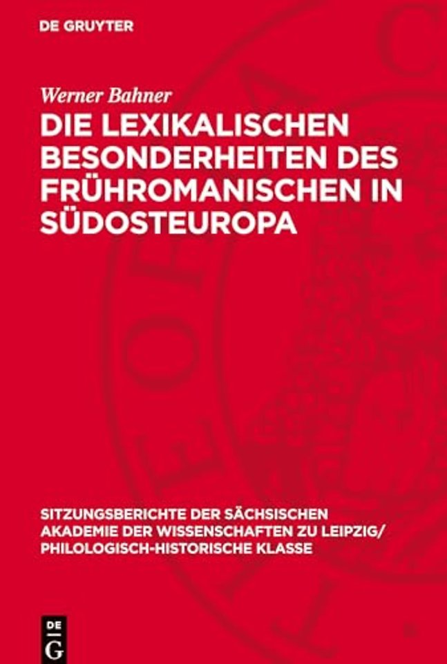 Die lexikalischen Besonderheiten des frühromanischen in Südosteuropa