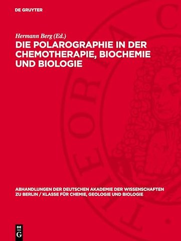 Die Polarographie in der Chemotherapie, Biochemi – I. Jenaer Symposium 13. bis 15. September 1962. Vorträge, Diskussionen und Zusammenfassungen der E
