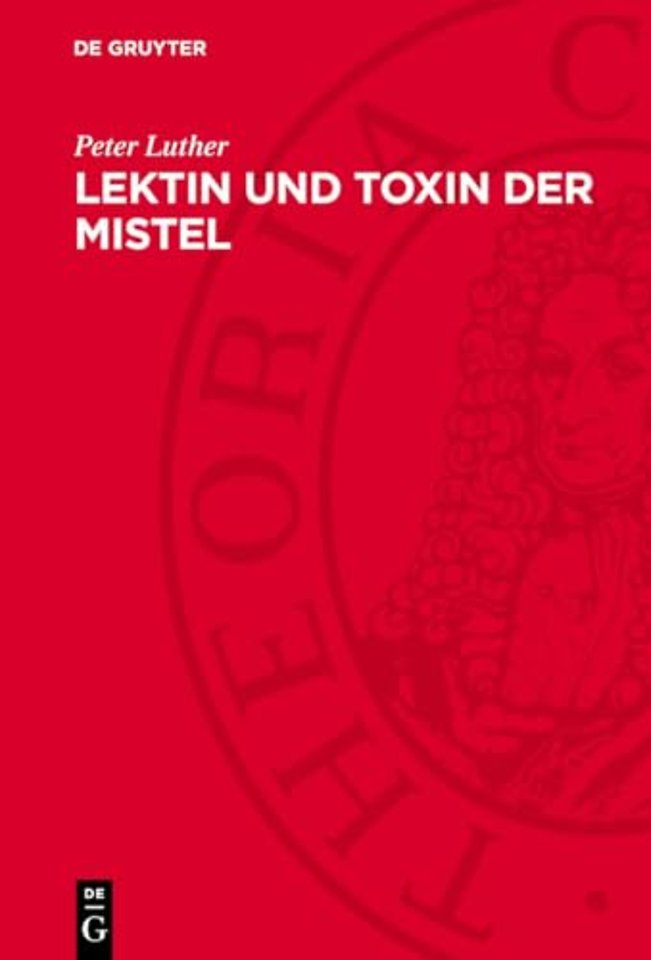 Lektin und Toxin der Mistel – Aberglaube und moderne Forschung