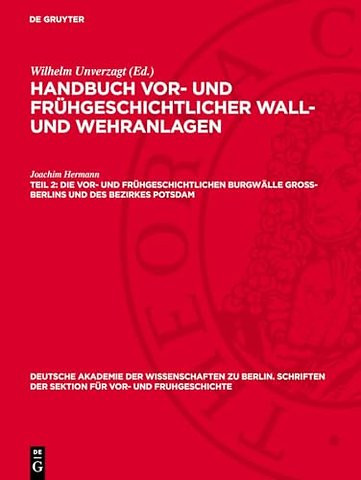 Die vor– und frühgeschichtlichen Burgwälle Gross–Berlins und des Bezirkes Potsdam