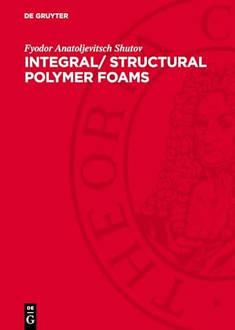 Integral/ Structural Polymer Foams – Technology, Properties and Applications