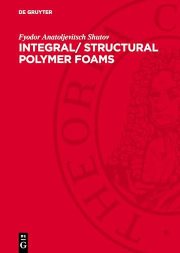 Integral/ Structural Polymer Foams – Technology, Properties and Applications