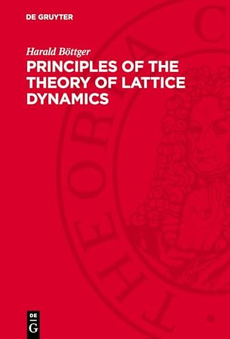 Principles of the Theory of Lattice Dynamics