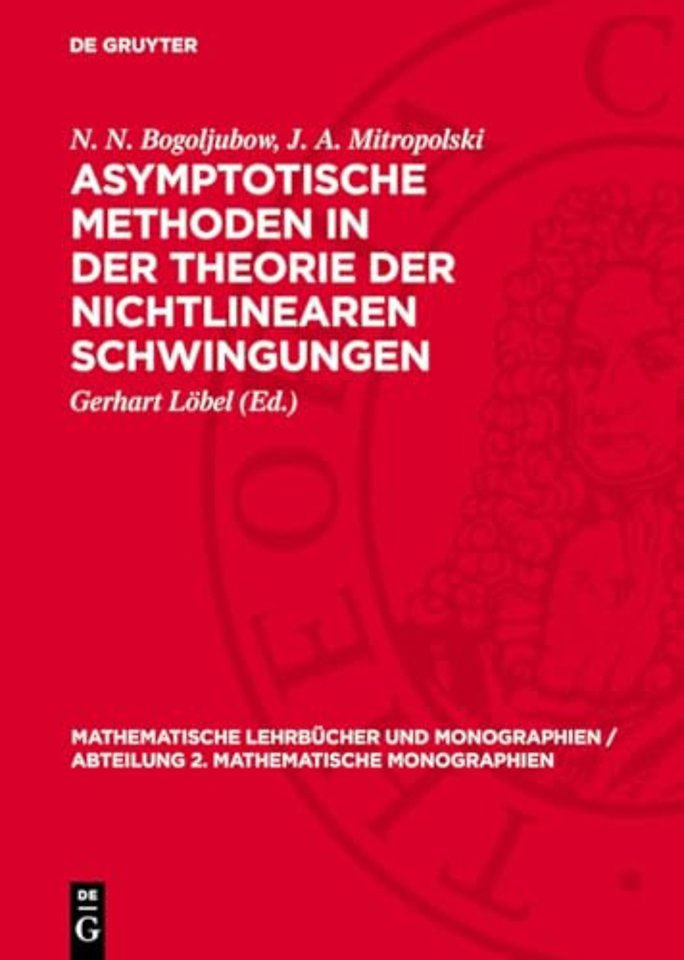 Asymptotische Methoden in der Theorie der nichtlinearen Schwingungen
