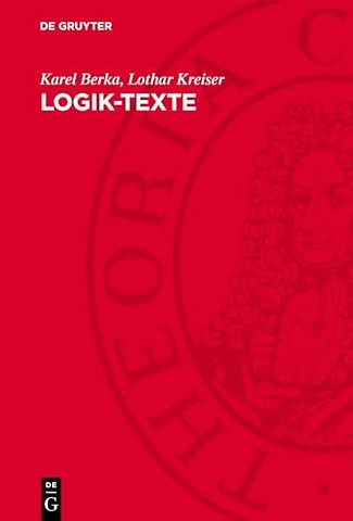 Logik–Texte – Kommentierte Auswahl zur Geschichte der modernen Logik