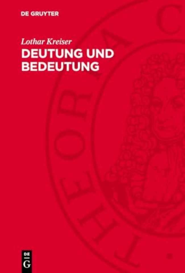 Deutung und Bedeutung – Zur logischen Semantik philosophischer Terminologie