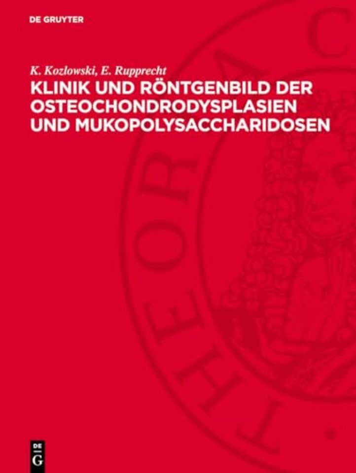 Klinik und Röntgenbild der Osteochondrodysplasien und Mukopolysaccharidosen