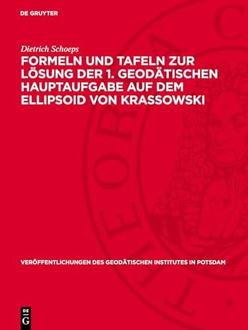 Formeln und Tafeln zur Lösung der 1. geodätischen Hauptaufgabe auf dem Ellipsoid von Krassowski