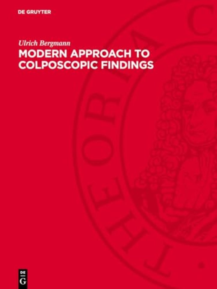 Modern Approach to Colposcopic Findings – Atlas for the Practitioner in Gynaecology