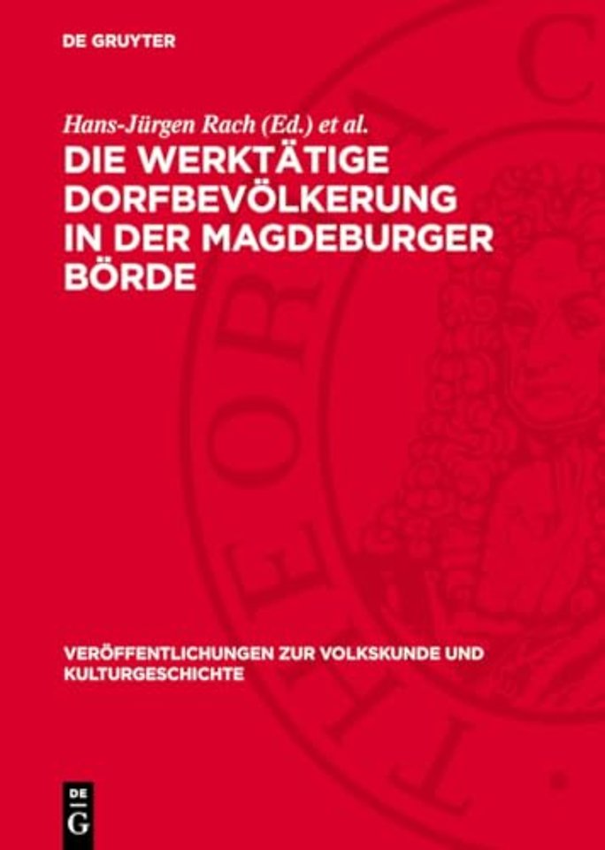 Die werktätige Dorfbevölkerung in der Magdeburge – Studien zum dörflichen Alltag vom Beginn des 20. Jahrhunderts bis zum Anfang der 60er Jahre