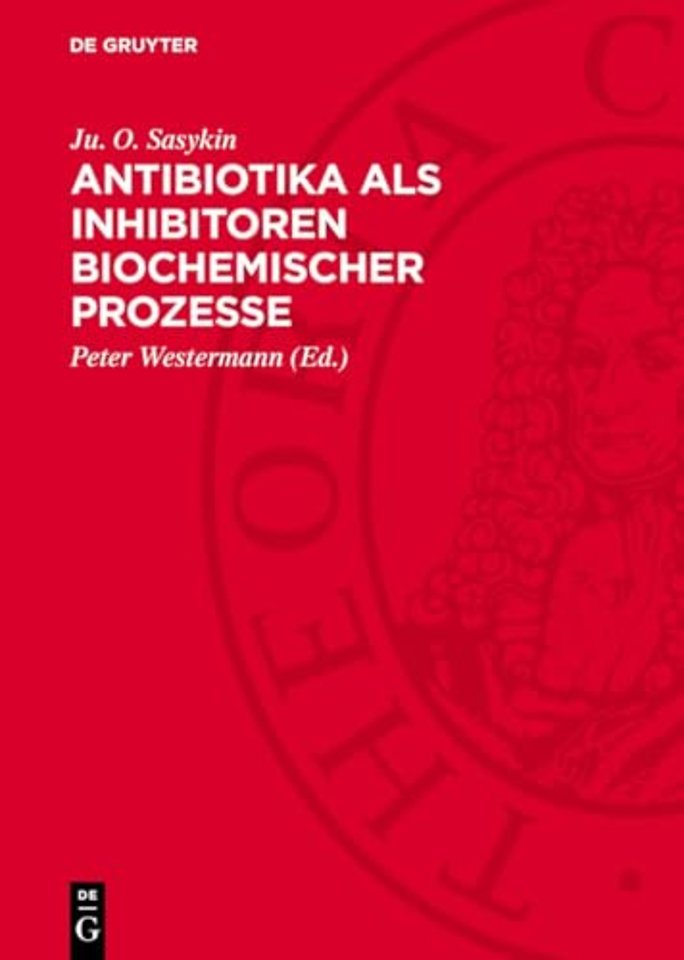 Antibiotika als Inhibitoren biochemischer Prozesse