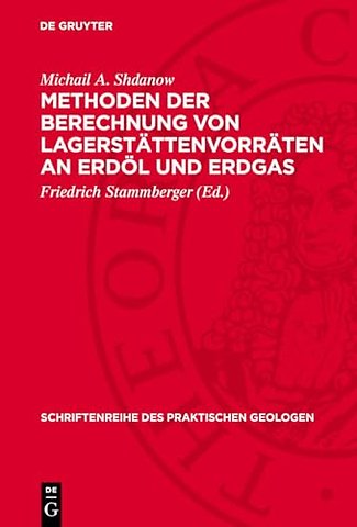 Methoden der Berechnung von Lagerstättenvorräten an Erdöl und Erdgas