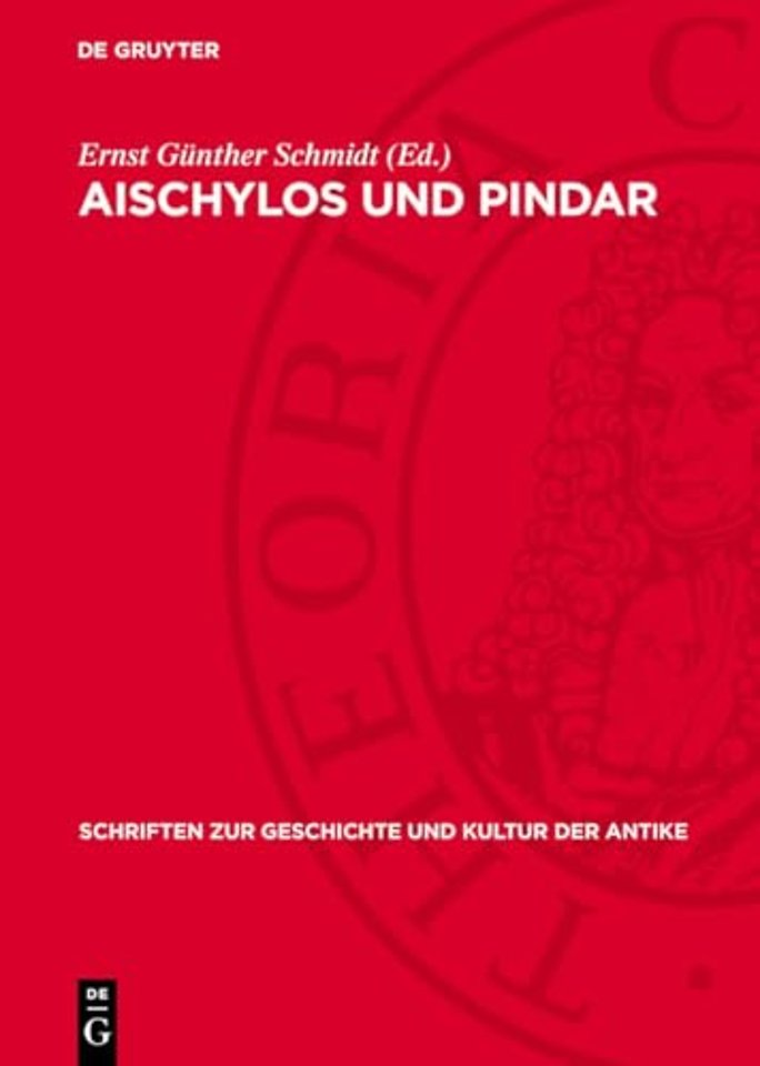 Aischylos und Pindar – Studien zu Werk und Nachwirkung