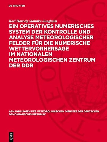 Ein operatives numerisches System der Kontrolle und Analyse meteorologischer Felder für die numerische Wettervorhersage im Nationalen Meteorol