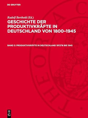 Produktivkräfte in Deutschland 1917/18 bis 1945