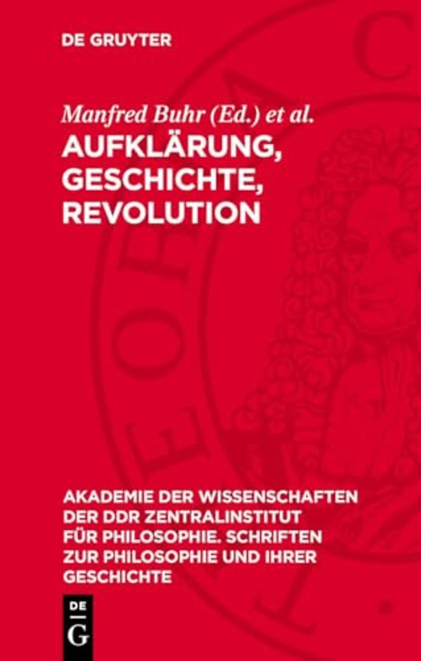 Aufklärung, Geschichte, Revolution – Studien zur Philosophie der Aufklärung (II)