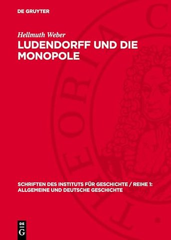 Ludendorff und die Monopole – Deutsche Kriegspolitik 1916–1918