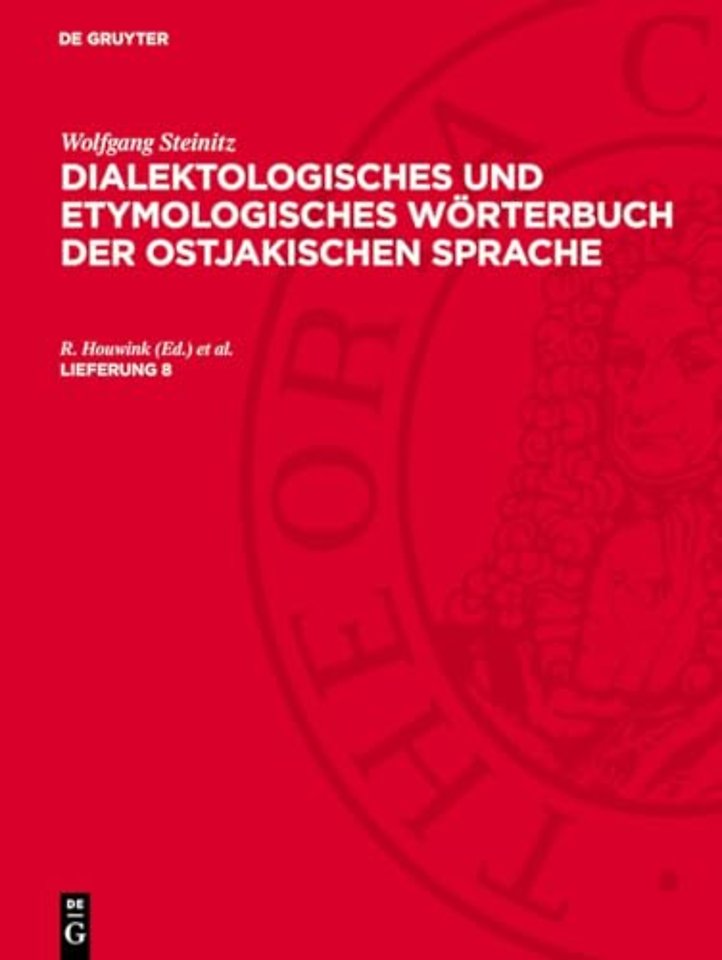 Wolfgang Steinitz: Dialektologisches und etymologisches Wörterbuch der ostjakischen Sprache. Lieferung 8