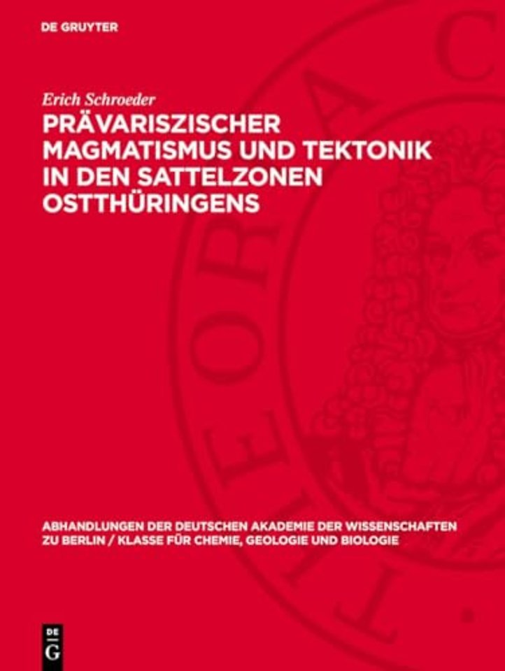 Prävariszischer Magmatismus und Tektonik in den Sattelzonen Ostthüringens
