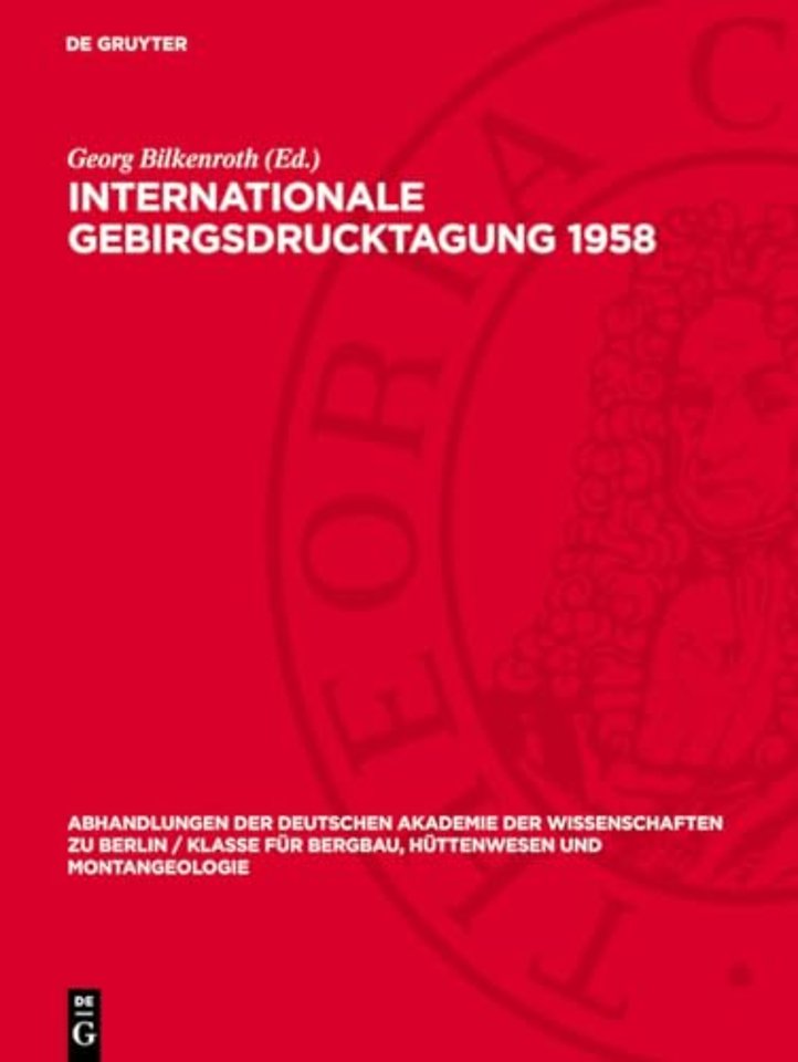 Internationale Gebirgsdrucktagung 1958 – Leipzig, 14. bis 16. Oktober 1958. Vorträge