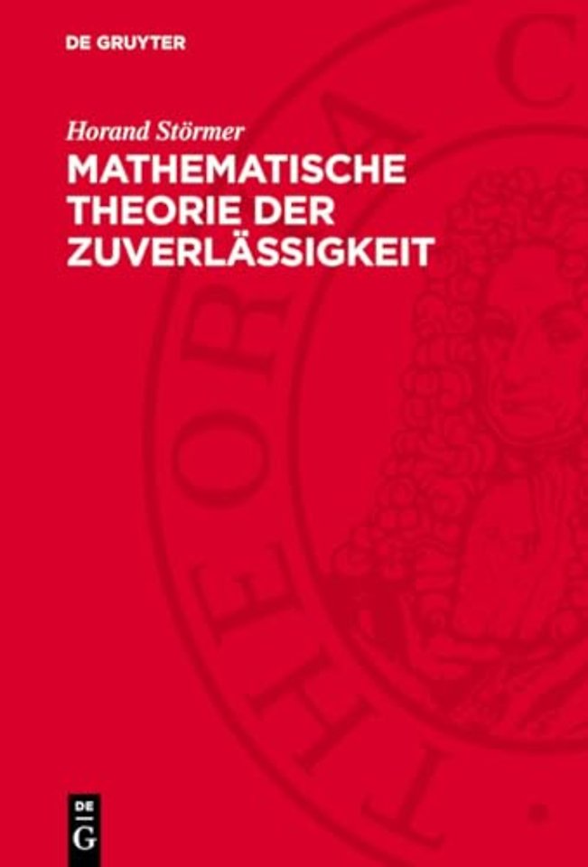 Mathematische Theorie der Zuverlässigkeit – Einführung und Anwendungen