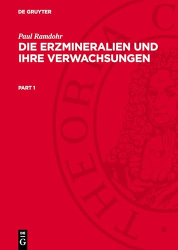 Die Erzmineralien und ihre Verwachsungen