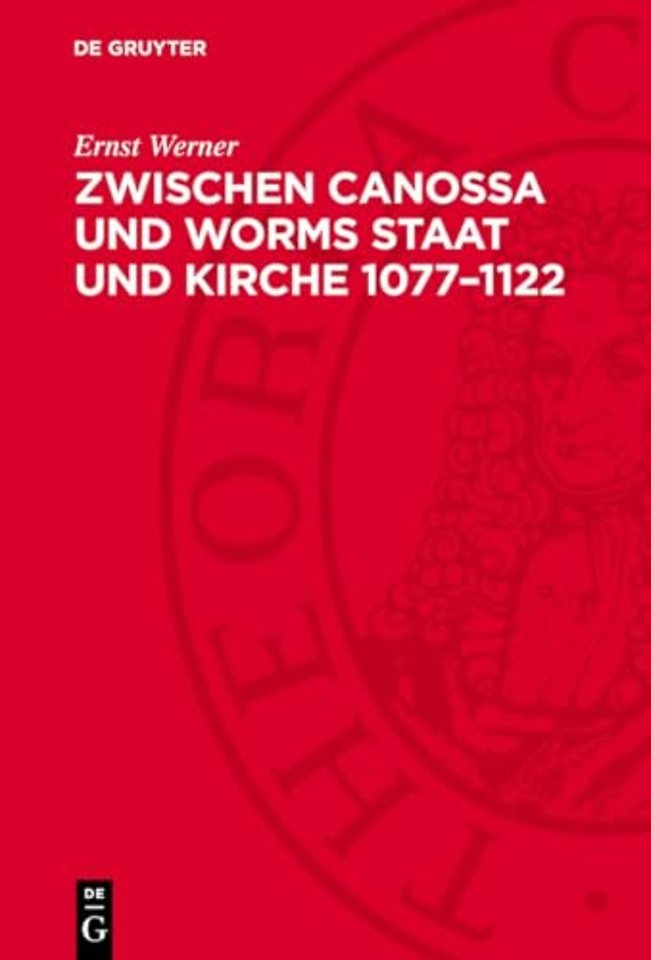 Zwischen Canossa und Worms Staat und Kirche 1077-1122
