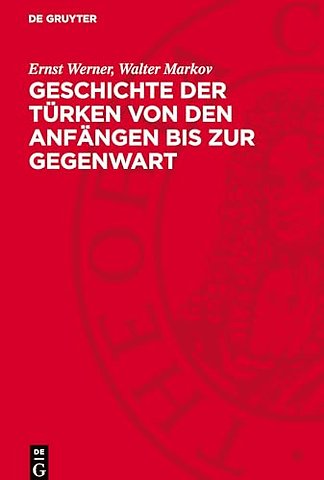Geschichte der Türken von den Anfängen bis zur Gegenwart