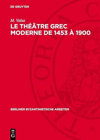 Le théâtre grec moderne de 1453 à 1900