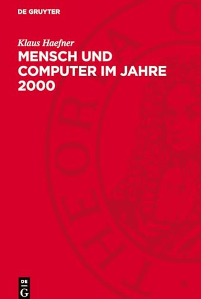 Mensch und Computer im Jahre 2000 – Ökonomie und Politik für eine human computerisierte Gesellschaft